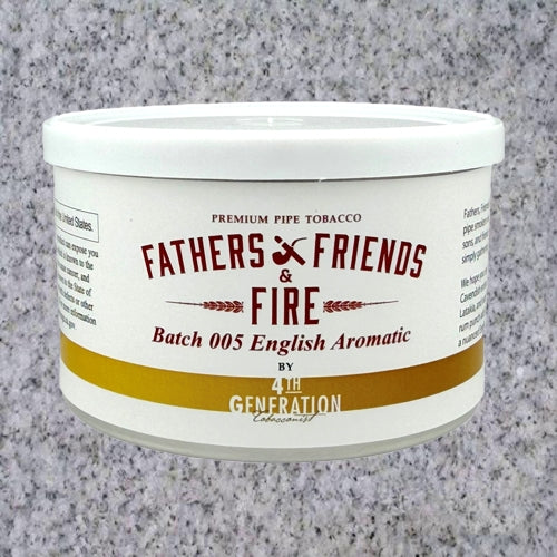 4th Generation: FATHERS, FRIENDS & FIRE BATCH 005 2oz
