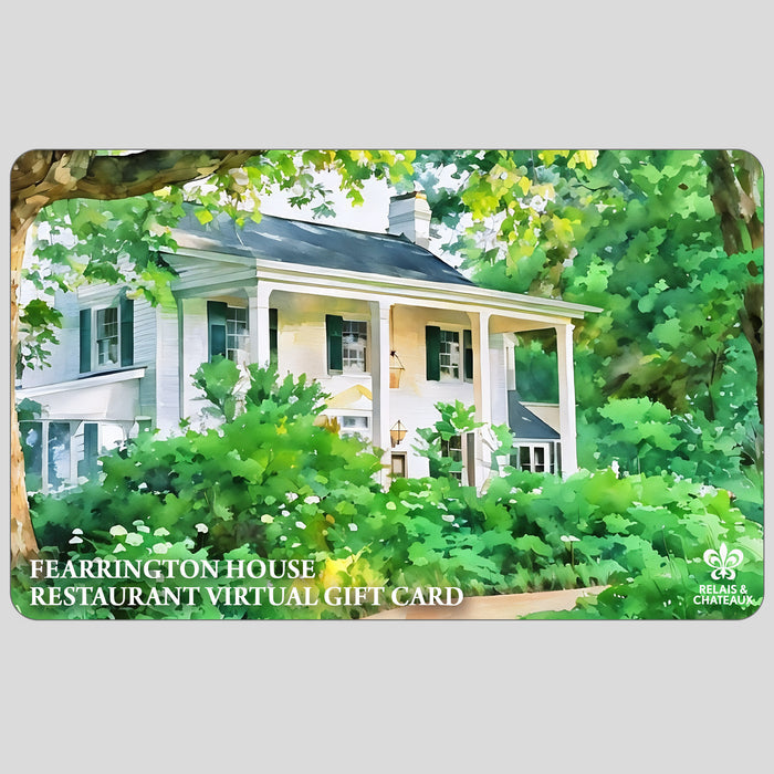 A white two-story house with columns and green shutters, surrounded by trees. Text: "FEARRINGTON VILLAGE DINING VIRTUAL E-GIFT CARD"—a perfect last-minute gift for an unforgettable FEARRINGTON VILLAGE experience. Relais & Châteaux logo shown.
