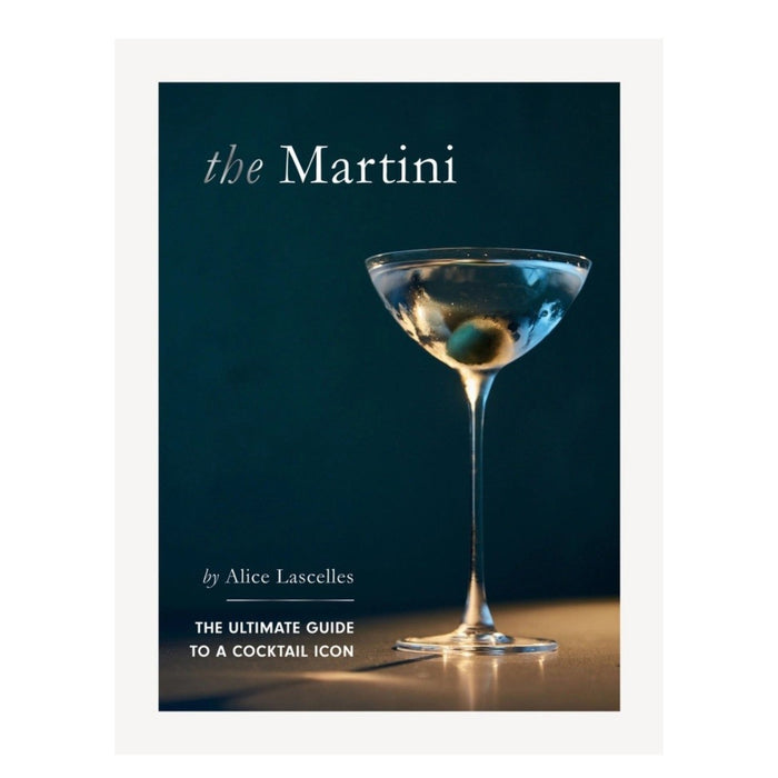 The Martini Cocktail Guide Book by Alice Lascelles from Chronicle Books features a classic martini glass with a green olive on a dark blue cover and the subtitle: "The Ultimate Guide to a Cocktail Icon and Essential Martini Recipes.